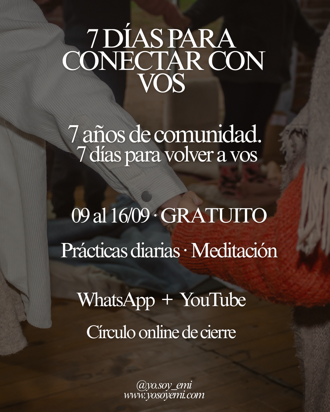 7 dias para conectar con vos: aqui accedes de forma gratuita a la meditación y a la apertura de registros del grupo . Toca el botón de incripción para entrar .